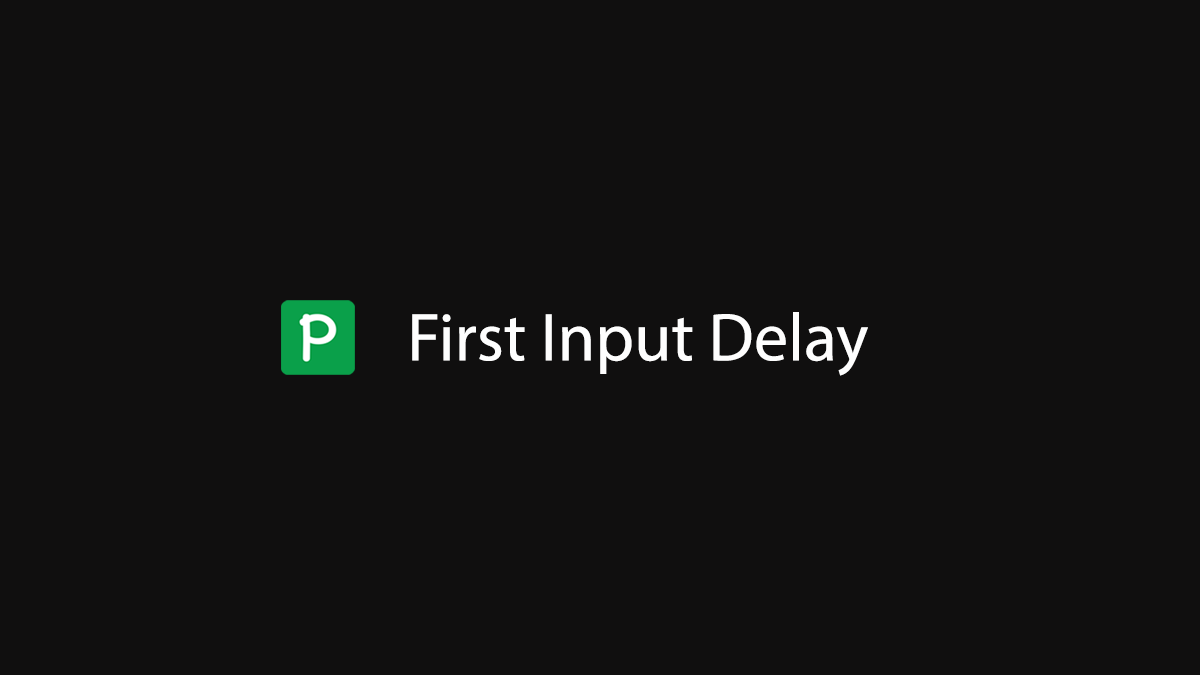 First Input Delay