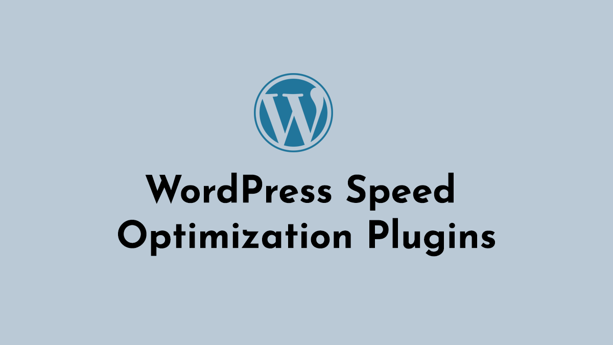 WordPress Speed Optimization Plugins